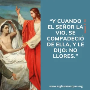 Jesús-se-compadeciio-de-ella-y-le-dijo-no-llores